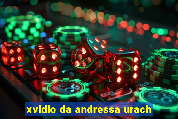 xvidio da andressa urach