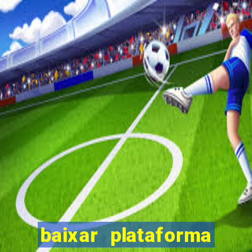 baixar plataforma 234 vip