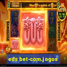 eds bet-com.jogos