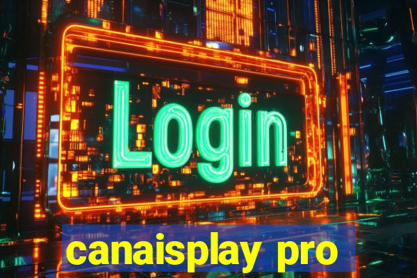 canaisplay pro