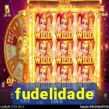 fudelidade