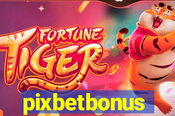 pixbetbonus