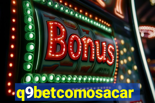 q9betcomosacar