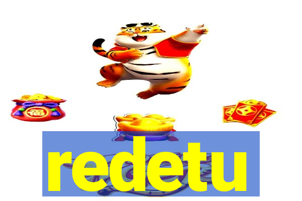 redetu