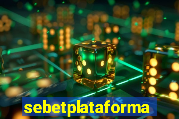 sebetplataforma