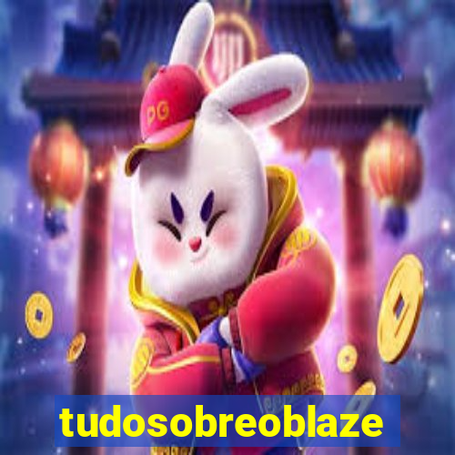 tudosobreoblaze